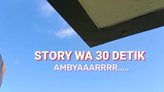 story wa 30 detik aesthetic || editor VN