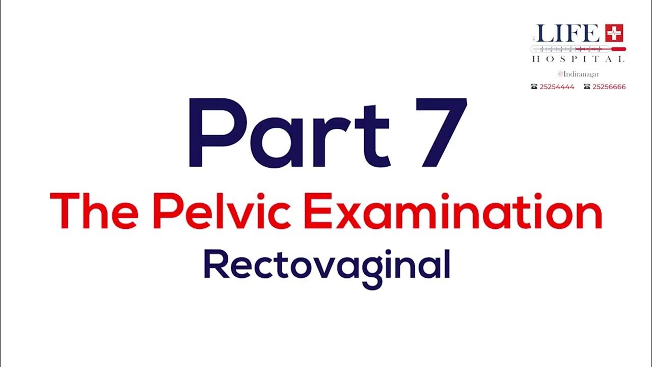 The Pelvic Examination I Rectovaginal Exam I Part 7 YouTube