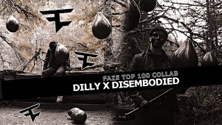 #FaZe5 Top 100 Submission DILLY X DISEMBODIED (collab video)