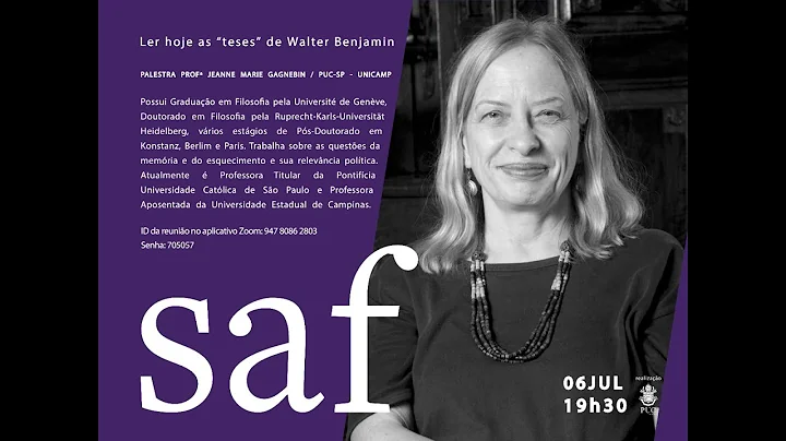 Jeanne Marie Gagnebin - Ler hoje as "teses" de Walter Benjamin; SAF 2020