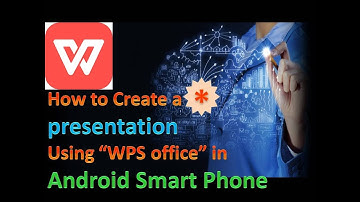 How to Create A Presentation Using WPS office in Android Phone