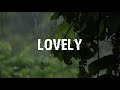 Lovely - Billie Eilish ft. Khalid (Slowed   Reverb   Rain)