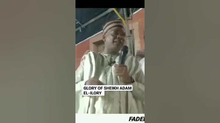 GLORY OF SHEIKH ADAM AL-ILORY