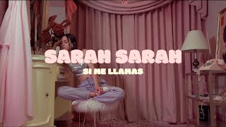 Video thumbnail of "SI ME LLAMAS - SARAH SARAH"