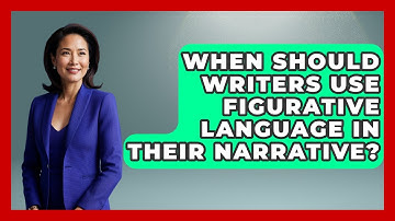 When Should Writers Use Figurative Language In Their Narrative? - The Storytellers Room