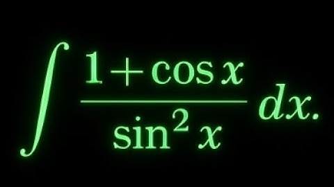 Trigonometric Integral: (1 + cos(x)) over sin²(x)