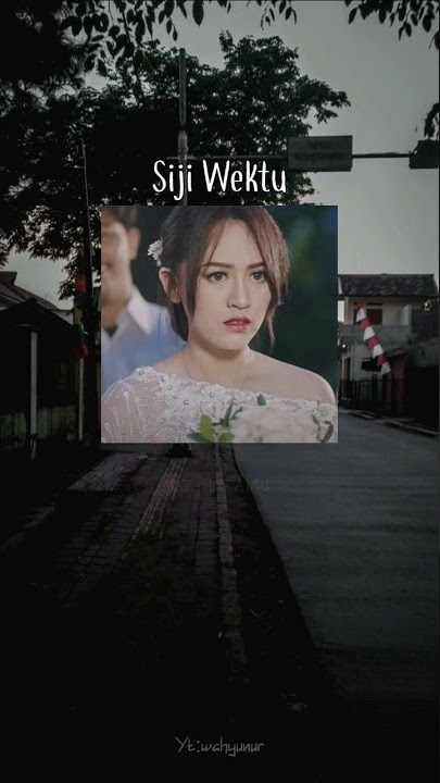 Story Wa [SIJI WEKTU] Happy Asmara 30 detik