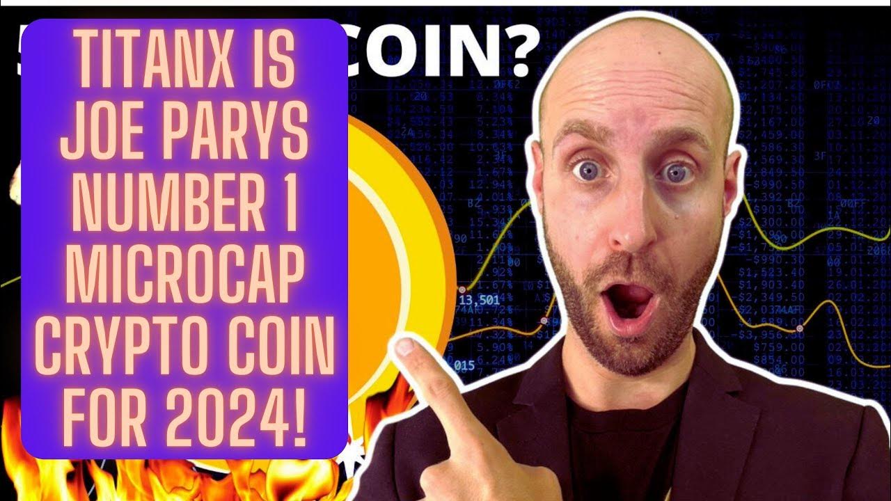 TitanX Is Joe Parys Number 1 Microcap Crypto Coin For 2024! YouTube