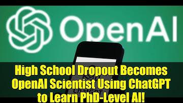 High School Dropout Becomes OpenAI Scientist Using ChatGPT to Learn PhD-Level AI!