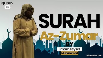 Surah Zumar | With Arabic Text | By Imam Feysal | سورة الزمر