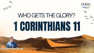 Who Gets the Glory? - 1 Corinthians 11