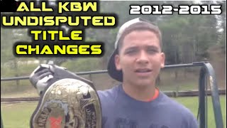 All KBW Undisputed/Hardcore Title Changes (2012-2015)
