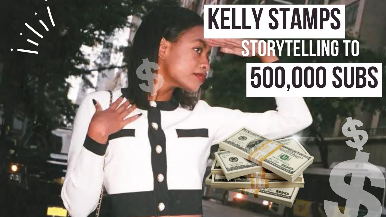 How Kelly Stamps Used Storytelling to Grow 500,000 Subs in One Year