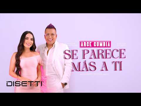 Arce Cumbia - Se Parece Más A Ti | Official Video