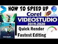 Hidden Setting for Fastest & Fluid Editing & Quicker Video Render & Speed Up Corel VideoStudio 2019