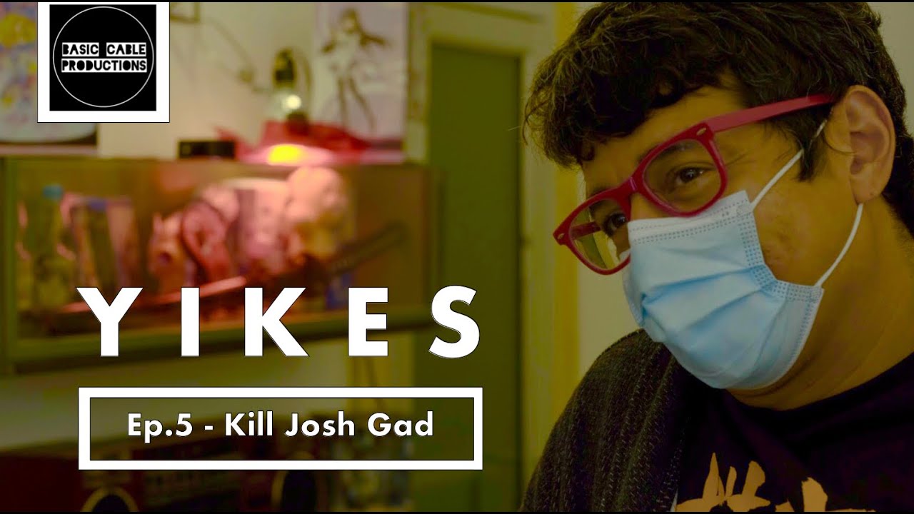 YIKES (2021) | Web Series | S01E05-Kill Josh Gad