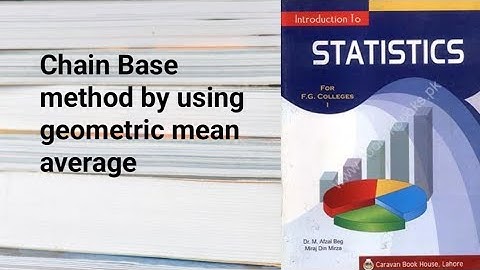 Chain base method by using geometric mean average ch 5 lec 12