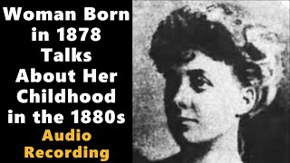 Woman Born In 1878 Talks About Her Childhood Part 2 Los Angeles And Beverly Hills In The 1880S