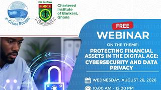 Protecting Financial Assets in the Digital Age: Cybersecurity & Data Privacy | Free Webinar