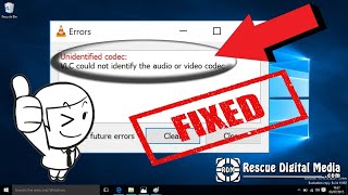 unidentified codec: vlc could not identify the audio or video codec | 5 fixes | rescue digital media