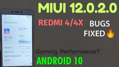 Redmi 4/4X- MIUI 12 v12.0.2 GLOBAL Stable Android 10 | Updated Build | BUGS FIX? Gaming, Performance