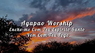 Agapao Worship - Holy Spirit Fill My Soul / Set Me Fire (Tradução Português BR) | KG Songs