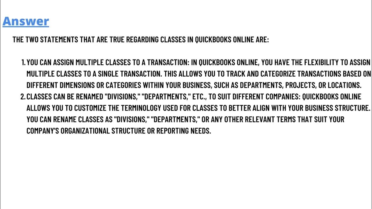 Which 2 statements are true regarding classes in quickbooks online