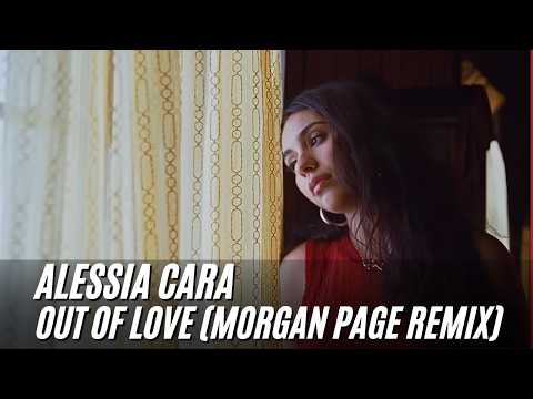 Alessia Cara - Out of Love (Morgan Page Remix)