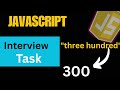 JavaScript Interview Task: Convert String to Number