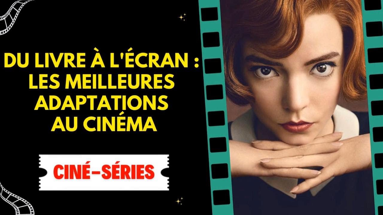 Du livre à l'écran : les meilleures adaptations au cinéma - YouTube