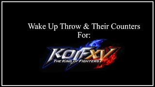 KOF XV Tech Wake Up Throw and Their Counters