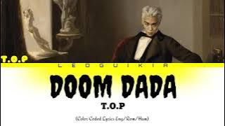 T.O.P - Doom Dada (Color Coded Lyrics)
