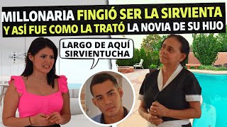 Millonaria fingió ser la sirvienta y así fue como la trato la novia de su hijo.