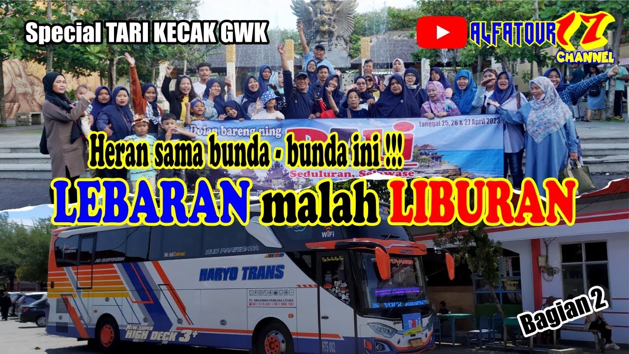 Wisata bali bareng BU PRI KUE Wage - Sidoarjo bersama ALFATOUR17