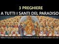 Preghiere d'amore a tutti i Santi del Paradiso