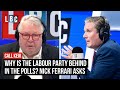 Why is the Labour party behind in the polls? Nick Ferrari asks Keir Starmer | LBC