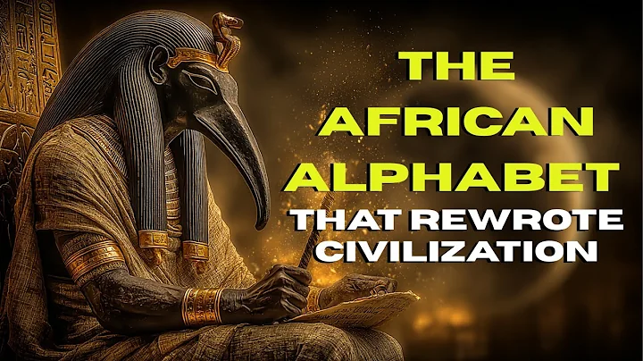 Before Greece and Rome: The African Alphabet That Rewrote Civilization