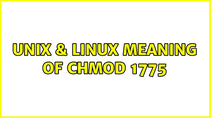 Unix & Linux: Meaning of chmod 1775 (2 Solutions!!)