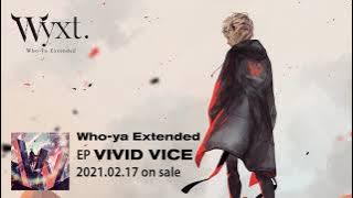 Who-ya Extended 「VIVID VICE」 Instrumental