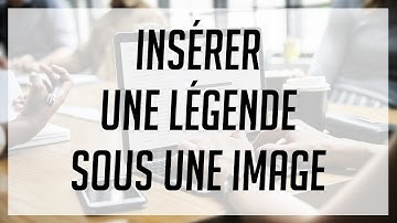 insérer une légende sous une image