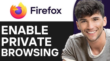 How to Enable Private Browsing in Mozilla Firefox (2024)