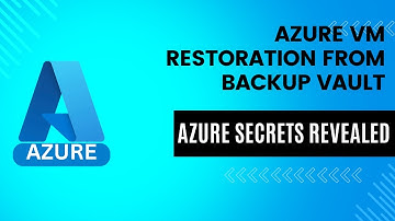 Effortless #azure VM #backup Restoration Process.