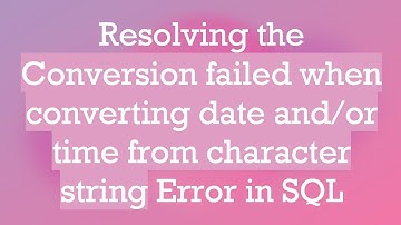 Resolving the Conversion failed when converting date and/or time from character string Error in SQL