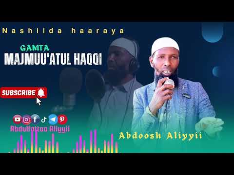 Nashiidaa Haaraya Abdoosh Aliyyii Gamtaa Majmuu Tul Haqqii Abdulfattaahaliyyii