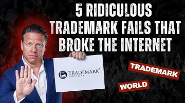 5 Ridiculous Trademark Fails That Broke the Internet