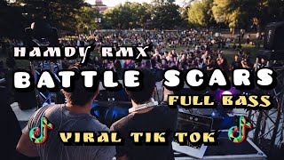 DJ BATTLE SCARS VOC:HAZMI ADLAN//REMIX FULL BASS//VIRAL TIK TOK 2023 BY HAMDY RMX