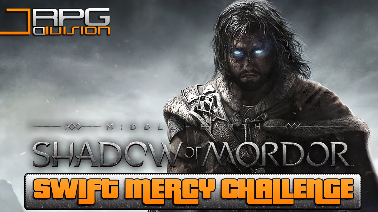 Middle-Earth Shadow Of Mordor - Swift Mercy Challenge (Bonus Completed)