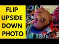 How do I flip an upside down photo