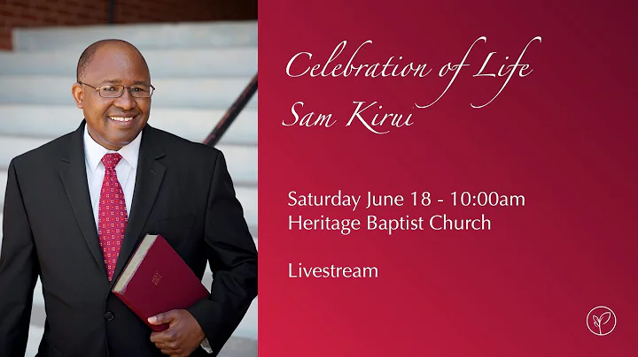 Celebration of Life - Sam Kirui