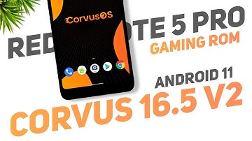 Corvus OS 16.5 V2 Update For Redmi Note 5 Pro | Android 11 | Gaming Rom | Review